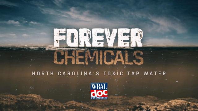 WRAL Documentary: 'Forever Chemicals: North Carolina's Toxic Tap Water'